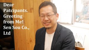 【PREX, JAPAN Video Letter】 Mr Nishitsuji, Sen Sou Co., Ltd.